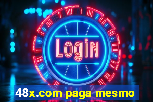 48x.com paga mesmo